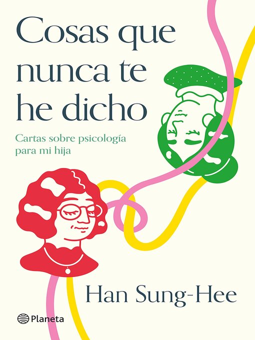 Title details for Cosas que nunca te he dicho (Edición mexicana) by Han Sung-Hee - Available